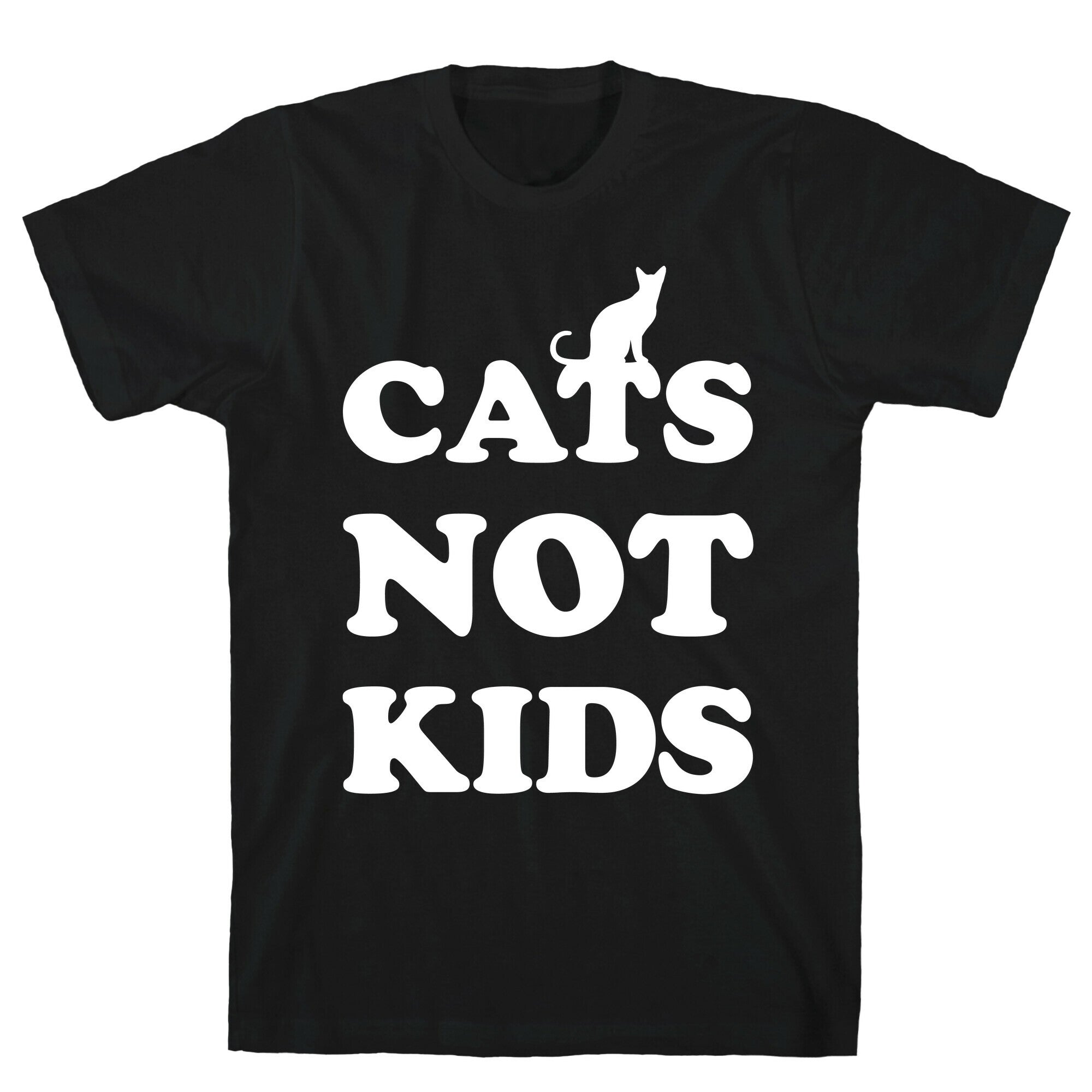 Cats Not Kids T-Shirt